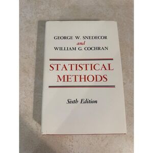 Statistical Methods 6th Edition Snedecor Cochran Iowa State Univ Press 1967